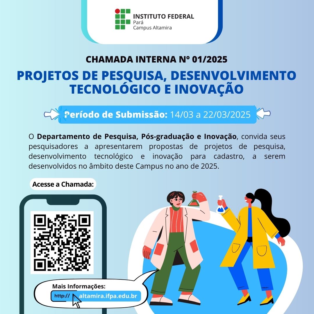 Edital Projeto de Pesquisa_Desenvolvimento Tecnológico e Inovação - Chamada Interna nº 01_2025_IFPA Campus Altamira